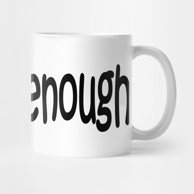 YOU ARE ENOUGH by Midhea